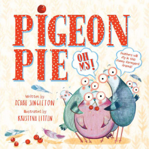 Kristyna Litten: Just Published: Pigeon Pie, Oh My!