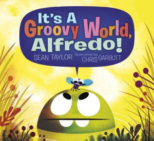 Chris Garbutt: It’s a Groovy World, Alfredo! – Debut Picturebook (Arena Illustration, Children’s Books, illustrator)