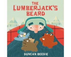 The Lumberjack’s Beard (Children’s Books, Illustration Ltd, illustrator)