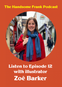 The Handsome Frank Podcast Episode 12 with illustrator Zoë Barker (illustrator)