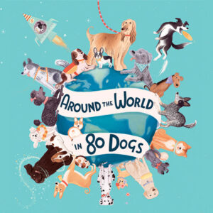 KRISTYNA LITTEN’S AROUND THE WORLD IN 80 DOGS (Arena Illustration, illustrator, publishing)