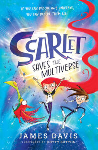 SCARLET SAVES THE MULTIVERSE ILLUSTRATED BY DOTTY SUTTON (Arena Illustration, illustrator, publishing)